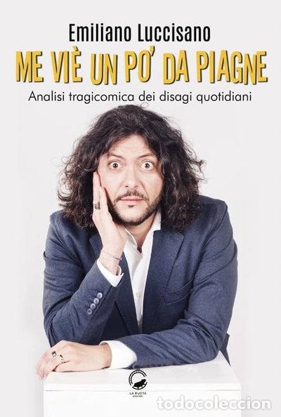 books: Me vi&egrave; un po' da piagne. Analisi tragicomica dei disagi quotidiani- 9788831457545