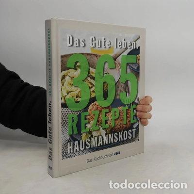 Libri di seconda mano: Das gute Leben. 365 Rezepte Hausmannskost- 9783960330868