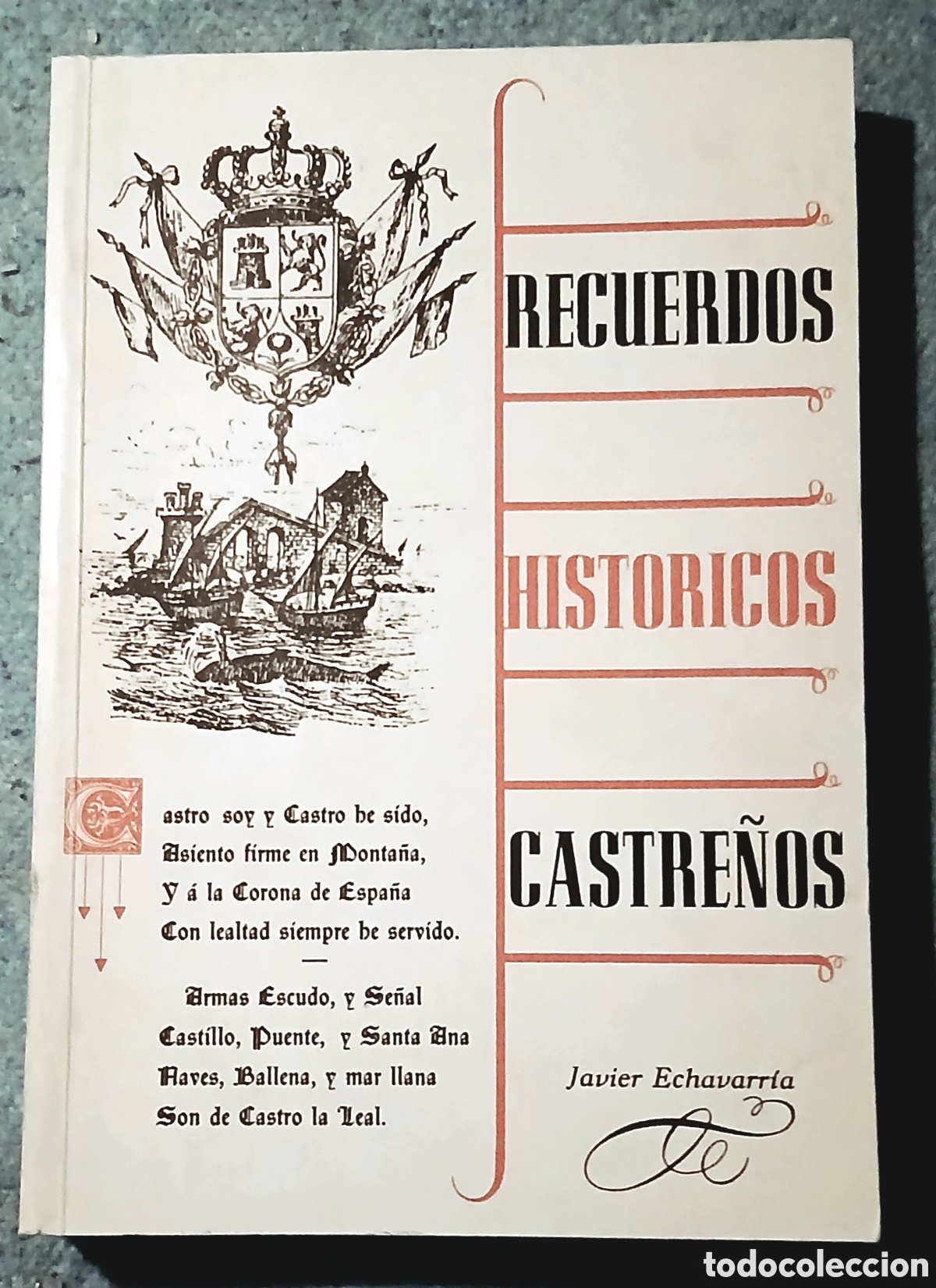 Libri di seconda mano: Echevarr&iacute;a, J.: Recuerdos hist&oacute;ricos castre&ntilde;os