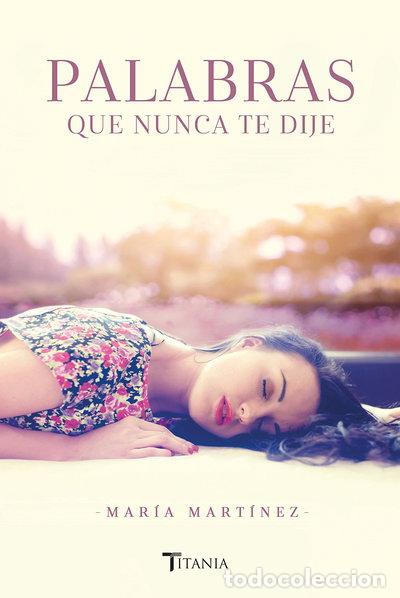 Libros: Palabras que nunca te dije- 9788416327263
