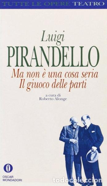 Libros: Ma non &egrave; una cosa seria - Il giuoco delle parti- 9788804356271