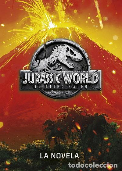 Libros: Jurassic World. El reino ca&iacute;do. La novela- 9788408190851