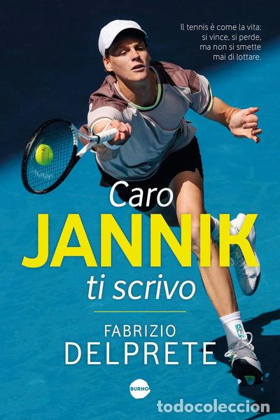 Libros: Caro Jannik ti scrivo- 9791280772428