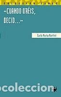 Libros: Cuando or&eacute;is, decid...- 9788428817202