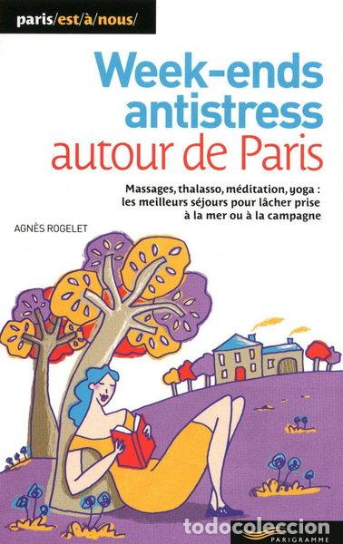 Libros: Week-ends antistress autour de Paris- 9782840966432