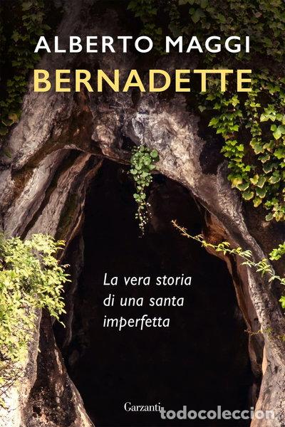 books: Bernadette: La vera storia di una santa imperfetta- 9788811816256