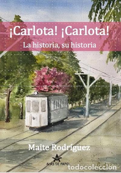 Libri di seconda mano: &iexcl;Carlota, Carlota! La historia, su historia- 9788412694215