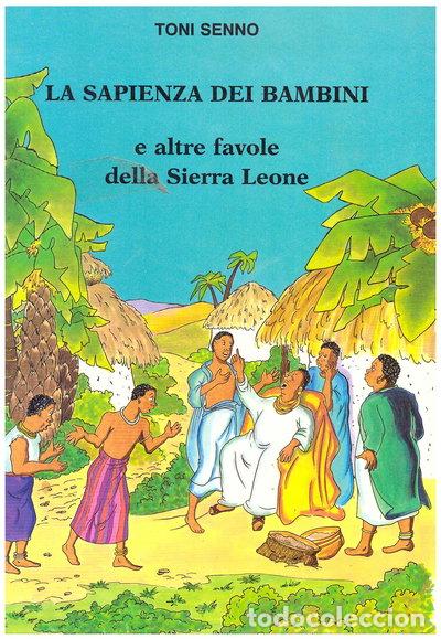 Libri di seconda mano: La sapienza dei bambini e altre favole della Sierra Leone- 9788830704480