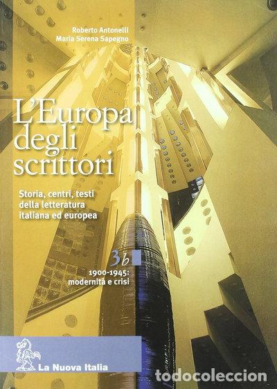 Libros: L'Europa degli scrittori. Vol. 3B: 1900-1945 Modernit&agrave; e crisi- 9788822159878