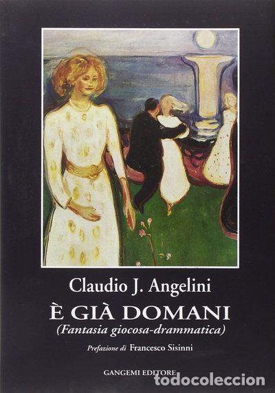 Libros: &Egrave; gi&agrave; domani. Fantasia giocosa-drammatica- 9788849204438