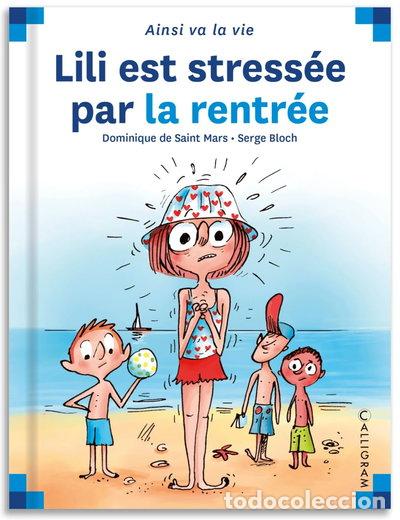 Livres: Lili est stress&eacute;e par la rentr&eacute;e- 9782884806046