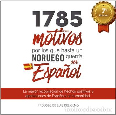 Livres: 1785 motivos por los que hasta un noruego querr&iacute;a ser espa&ntilde;ol- 9788461759842