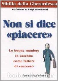 Livres: Non si dice &laquo;piacere&raquo;- 9788820033569