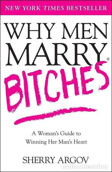 Livros em segunda m&atilde;o: Why Men Marry Bitches: A Woman's Guide to Winning Her Man's Heart- 9780743276375