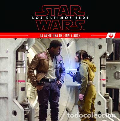 Livres: Star Wars. Los &uacute;ltimos Jedi. La aventura de Finn y Rose- 9788408180494