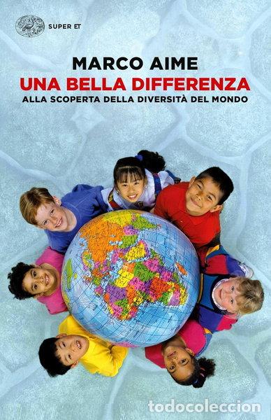 Libri di seconda mano: Una bella differenza. Alla scoperta della diversit&agrave; del mondo- 9788806229870