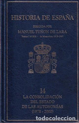 Libri di seconda mano: Historia de Espa&ntilde;a: La Consolidaci&oacute;n del Estado de las Autonom&iacute;as (1978-2000)- 9788472548510