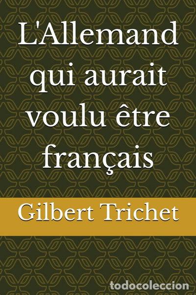 Livros em segunda m&atilde;o: L'Allemand qui aurait voulu &ecirc;tre fran&ccedil;ais- 9798701913408