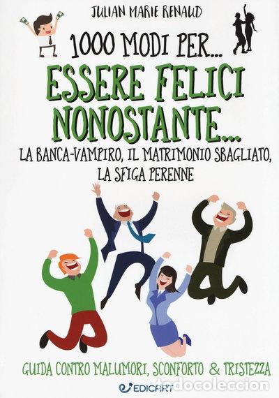 books: 1000 modi per... essere felici nonostante... la banca-vampiro, il matrimonio ...- 9788847456785