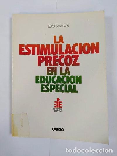 Libros: La estimulaci&oacute;n precoz en la educaci&oacute;n especial- 9788432994272