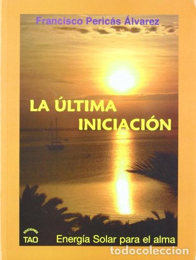 Libros: La &uacute;ltima iniciaci&oacute;n- 9788493588946