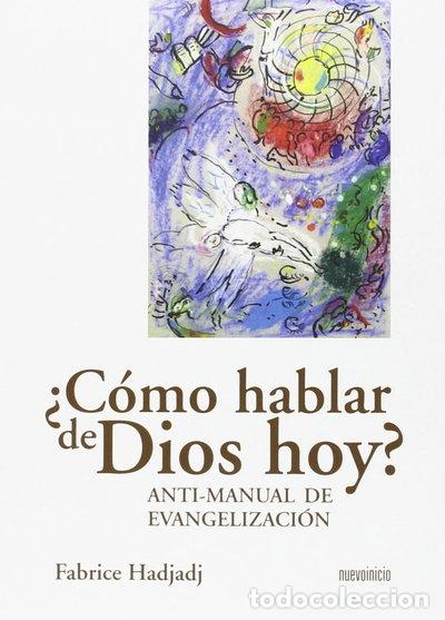 Libros: &iquest;C&oacute;mo hablar de Dios hoy?- 9788494052552