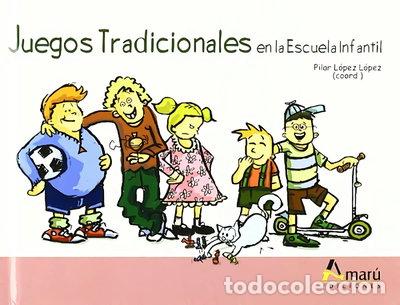 B&uuml;cher: Juegos tradicionales en la educaci&oacute;n infantil- 9788481961980
