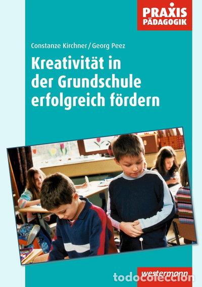 Libros: Kreativit&auml;t in der Grundschule erfolgreich f&ouml;rdern- 9783141621143