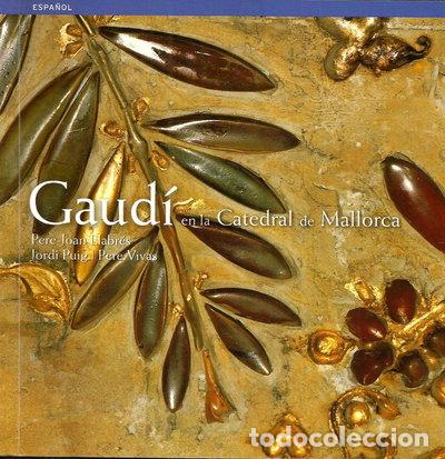Libros: Gaud&iacute; en la Catedral de Mallorca- 9788484781479