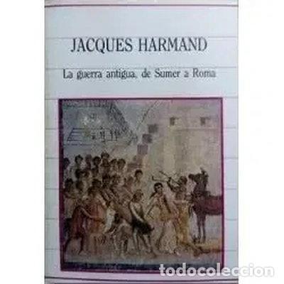 Libros: La guerra antigua, de Sumer a Roma- 9788472919709