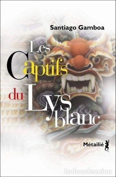 Libros: Les Captifs du Lys blanc- 9782864246206