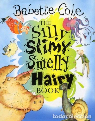 Libros: The Silly, Slimy, Smelly, Hairy Book- 9780224047678