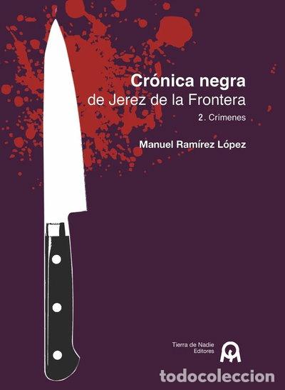 Libros: Cr&oacute;nica negra de Jerez de la Frontera- 9788412755312