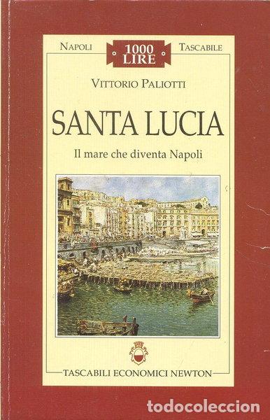 Livros em segunda m&atilde;o: Santa Lucia: Il mare che diventa Napoli- 9788879838474