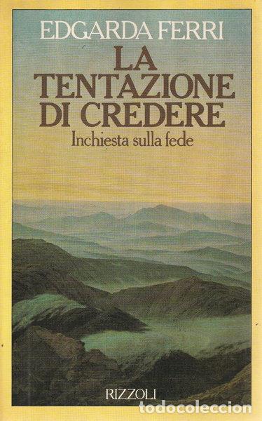 Libri di seconda mano: La tentazione di credere- 9788817532648