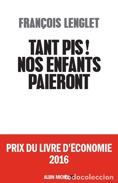 Libros: Tant pis ! Nos enfants paieront- 9782226321848