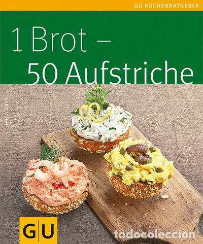 Libros: 1 Brot - 50 Aufstriche- 9783833806520