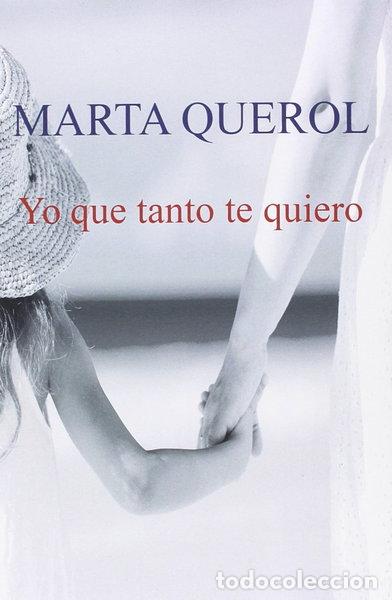 Libros: Yo que tanto te quiero- 9788494472923