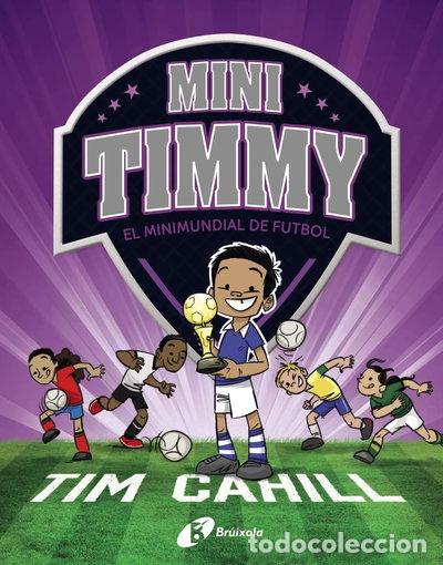 Libros: Mini Timmy - El Minimundial de futbol- 9788499063751