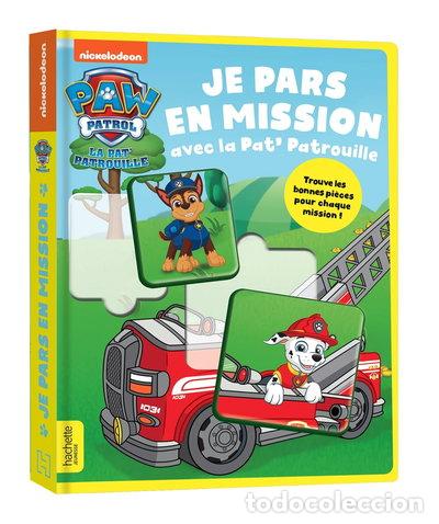 Libros: Je pars en mission avec la Pat' Patrouille- 9782017250418