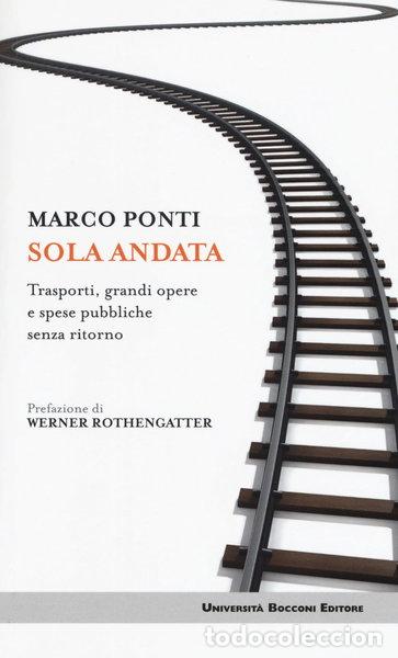 Livros em segunda m&atilde;o: Sola andata. Trasporti, grandi opere e spese pubbliche senza ritorno- 9788883502590