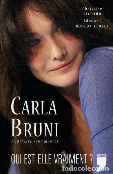 Libros: Carla Bruni, Itin&eacute;raire Sentimental : Qui est-elle Vraiment ?- 9782298011548