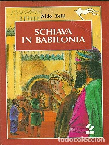 Libros: Schiava in Babilonia- 9788805024124