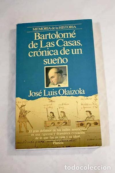 Libros: Bartolom&eacute; de las Casas, cr&oacute;nica de un sue&ntilde;o- 9788432045462