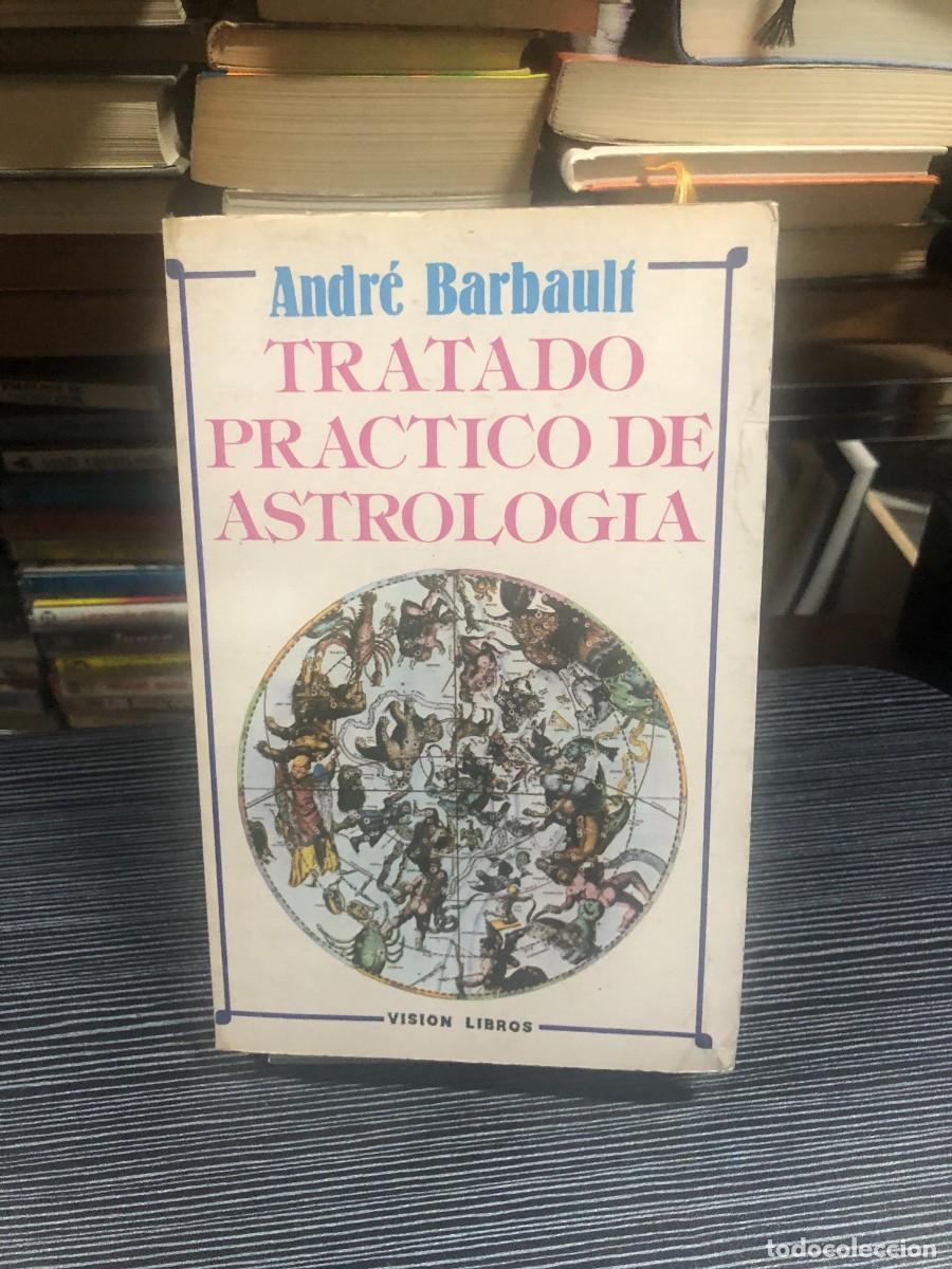 Libros: Tratado Pr&aacute;ctico de Astrolog&iacute;a Andr&eacute; Barbault - Foto 1