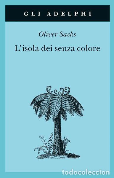 Livres: L'isola dei senza colore-L'isola delle cicadine- 9788845918667
