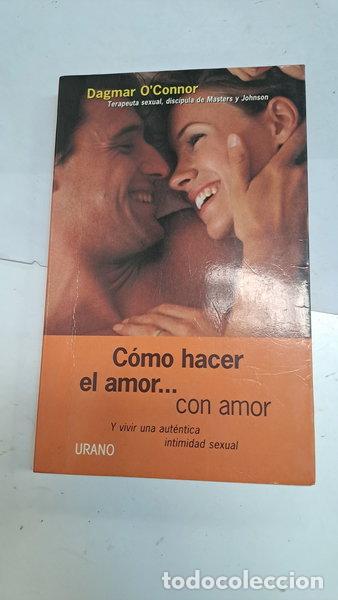 Libros: C&oacute;mo hacer el amor... con amor- 9788479532703