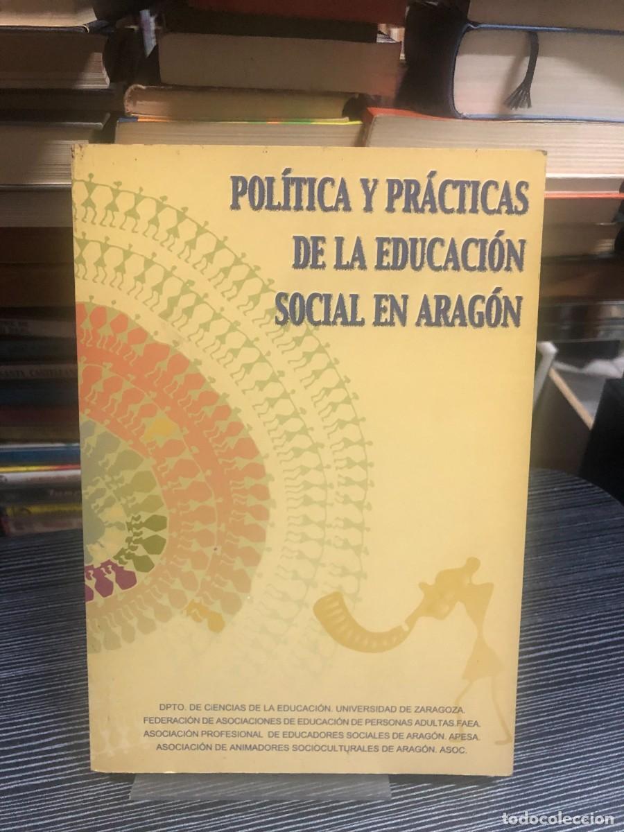 Libros: Pol&iacute;tica y Pr&aacute;cticas de la Educaci&oacute;n Social en Arag&oacute;n Dpto. de Ciencias de la Educaci&oacute;n (Univ. de Z