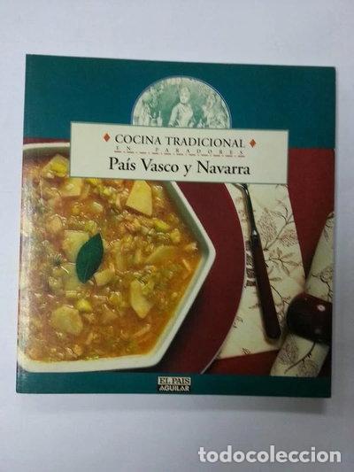 books: Cocina tradicional en paradores. Pa&iacute;s Vasco y Navarra- 9788403594166