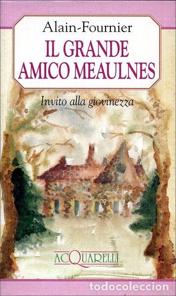 Libros: Il grande amico Meaulnes. Invito alla giovinezza- 9788871224350